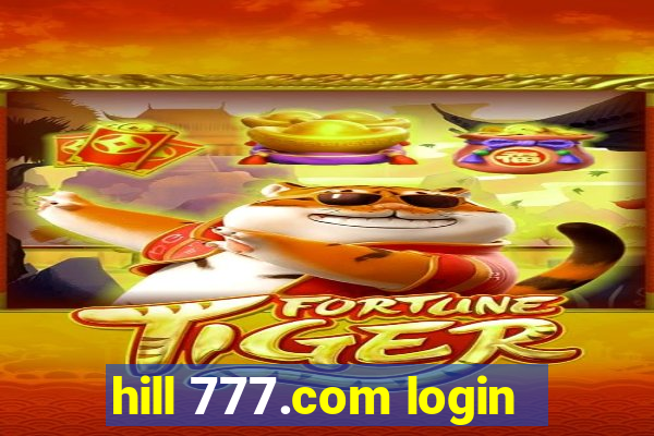 hill 777.com login